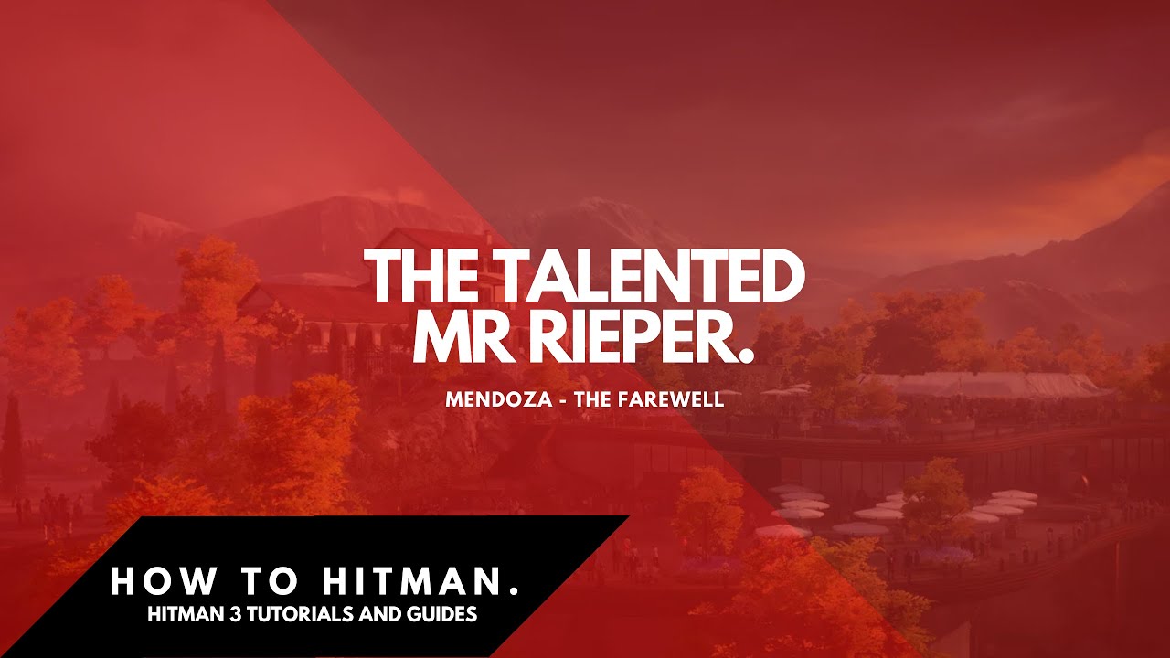 HITMAN 3 | Mendoza | The Talented Mr Rieper - YouTube