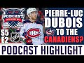 Pierre-Luc Dubois to the Canadiens!?! Rumors!