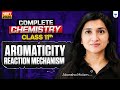 Class 11 Comeback | Aromaticity + Reaction Mechanism Maha Practice | NEET 2026 |Akansha Ma’am