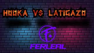 HOOKA VS LATIGAZO - Dj Fer Leal 2021