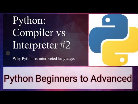 Python : Interpreter vs Compiler 2 || Beginners to Advanced Series 2021