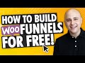 How To Build WooFunnels Tutorial - Full WooCommerce Sales Funnels + Cart Abandonment [Free]