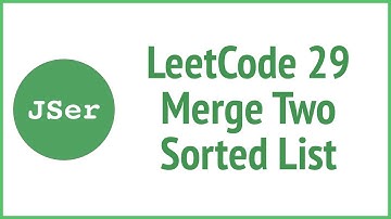 JSer - leetCode in JavaScript #21 Merge Two Sorted List