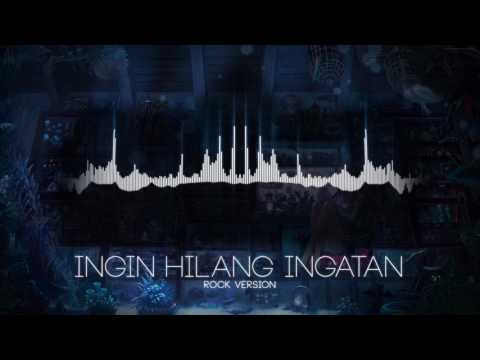 「Nightcore」→ Ingin Hilang Ingatan 「Rock Version」
