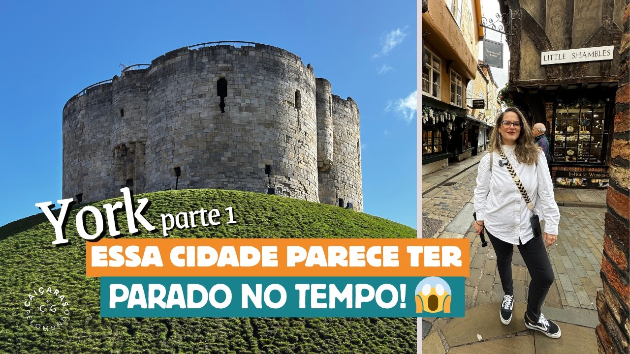 York, a cidade que parou no tempo! Um passeio pela Inglaterra medieval