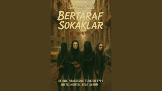 Bertaraf Sokaklar X Saz X Keman X Klarnet Ethnic Turkish Instrumental Beat Prod.sevjazz Bulut