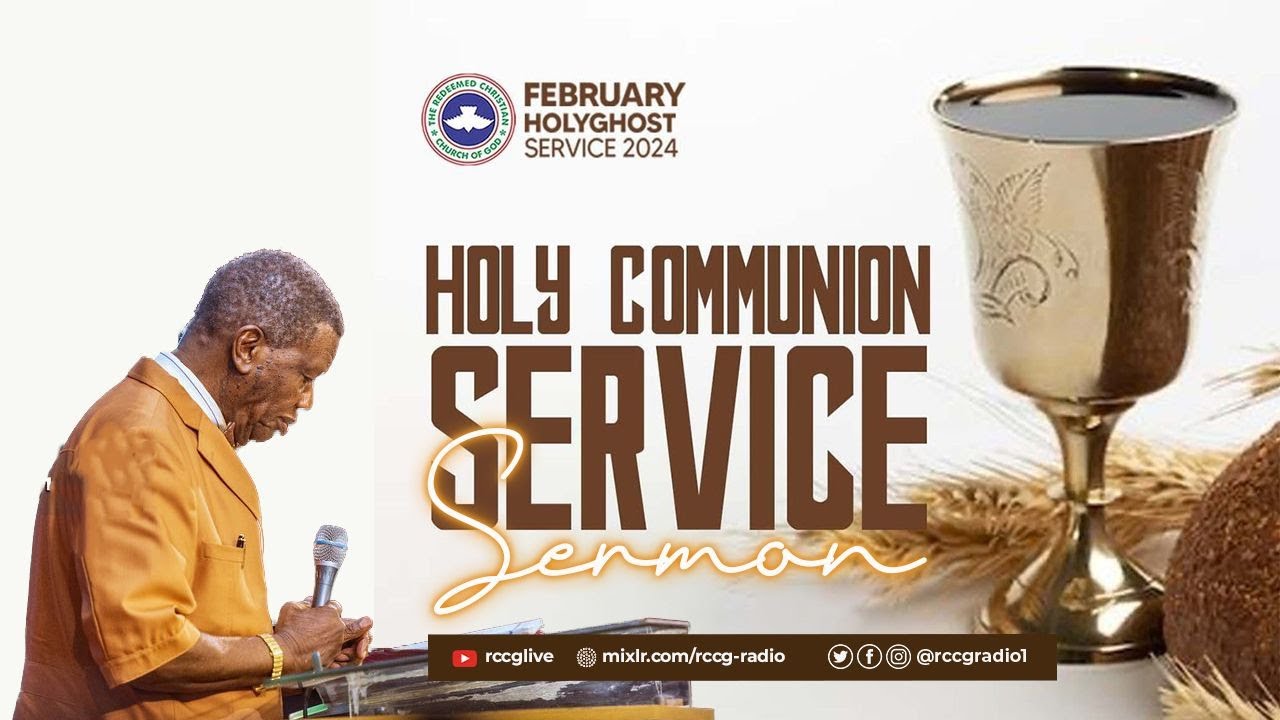 PASTOR E.A ADEBOYE SERMON - FEBRUARY 2024 HOLY COMMUNION SERVICE - YouTube