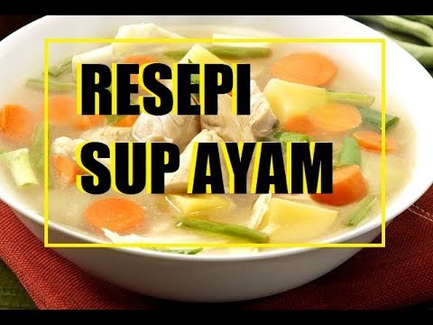 resepi-sup-ayam