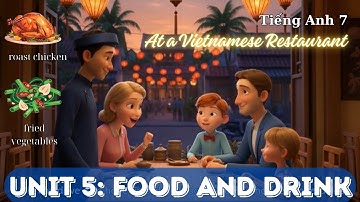 Tiếng anh 7 - Unit 5 -Food and Drink - Getting started: At a Vietnamese Restaurant