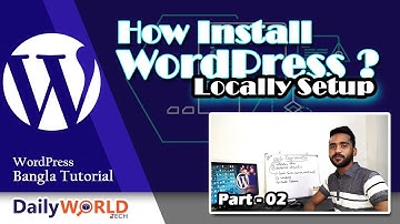 Install WordPress Locally WIth Dashboard Introduce | WordPress Bangla Tutorial Part-2