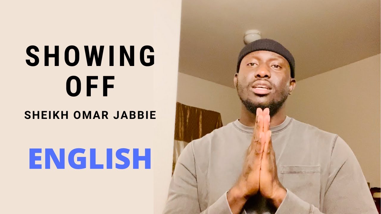showing-off-english-sheikh-omar-jabbie-youtube