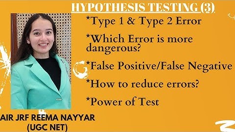 Type1 Error Type2 Error| Which error is more dangerous? Power of test| How to reduce errors? UGC NET
