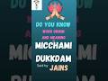 Michhami Dukkdam origin|@mythhistoryrecipe6121 #jainism