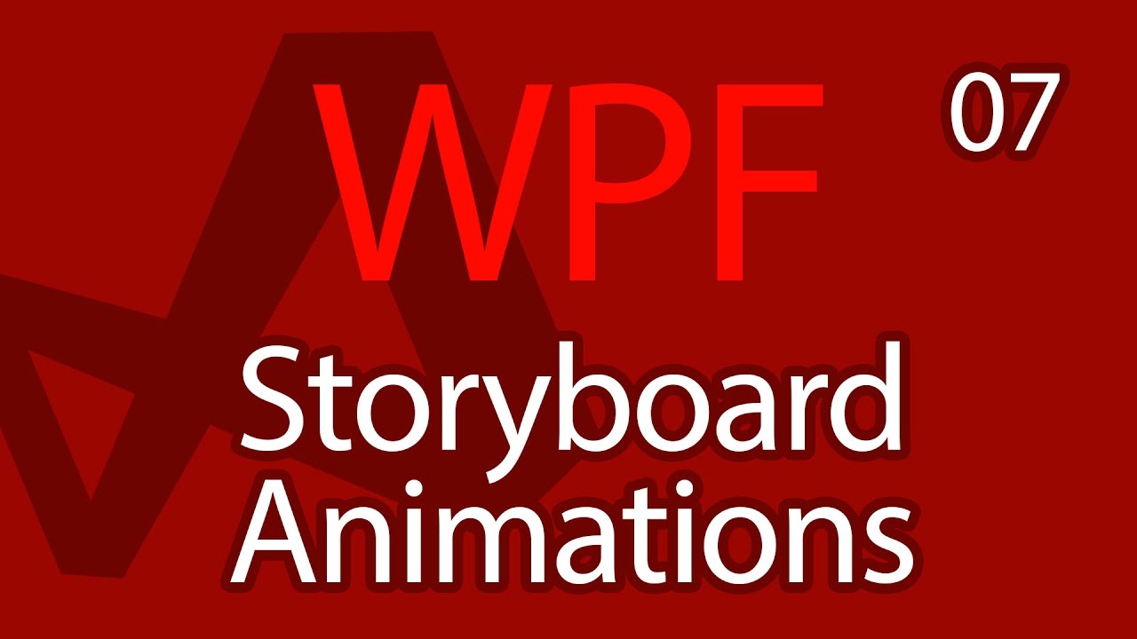 C# Wpf Ui Tutorials: 07 - Storyboard Animations