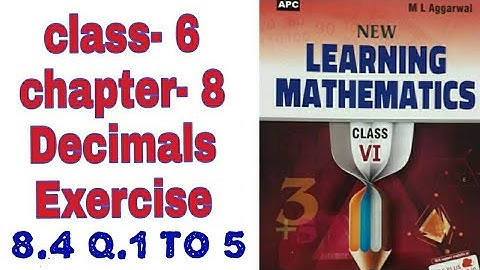 6th class chapter -8 decimals exercise -8.4 question 1 to 5  ml Aggarwal