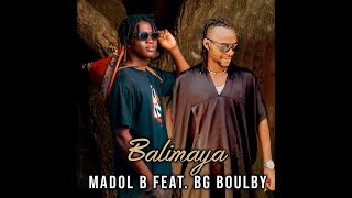 Madol B Feat. BG Boulby - Balimaya (Officiel 2025)