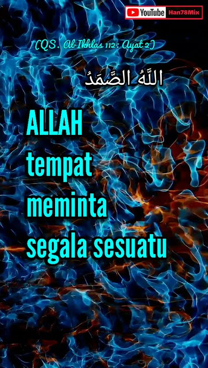 story wa - VIDEO PENDEK Murottal Merdu surat al ikhlas - ikhlas dan artinya