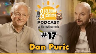 DRAGI PĂRINȚI, FIȚI PAZNIC AL SUFLETULUI COPIILOR VOȘTRI | DAN PURIC | CelebruȘiPărintePODCAST#17