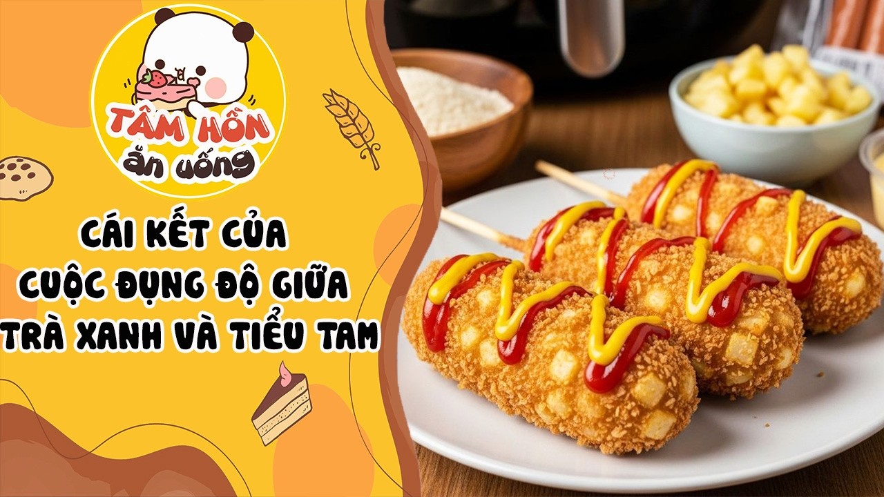 Tâm sự số 1377✨CÁI KẾT CỦA CUỘC ĐỤNG ĐỘ GIỮA TRÀ XANH VÀ TIỂU TAM ✨Tâm Hồn Ăn Uống