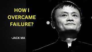 Celebrity HOW I OVERCAME FAILURE | JACK MA Wealth