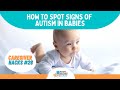 How to spot signs of autism in babies  caregiver hacks series 28