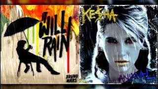 Bruno Mars Vs. Ke$ha - It Will Rain (Mashup)