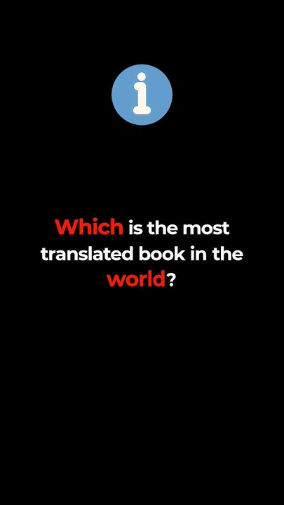 which-is-the-most-translated-book-in-the-world-books-info-qna