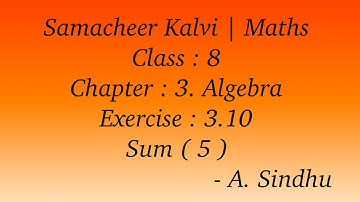 8th Maths Samacheer | Chapter 3 | Algebra | Exercise 3.10 | Miscellaneous Practice Problems | Sum 5