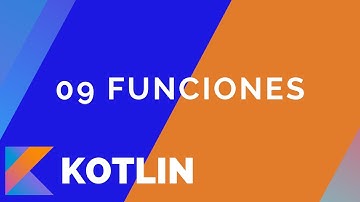 09 - Funciones (Metodos) en Kotlin