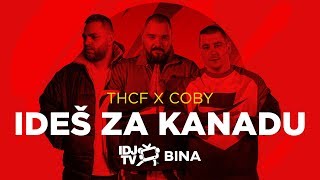 Thcf X Coby - Ides Za Kanadu (Live @ Idjtv Bina)