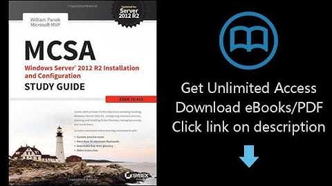 Download MCSA Windows Server 2012 R2 Installation and Configuration Study Guide: Exam 70-410 PDF