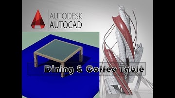 Dining & Coffee Table Created by AutoCAD