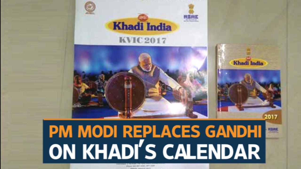 PM Modi replaces Gandhi in Khadi Udyog's calendar, diary