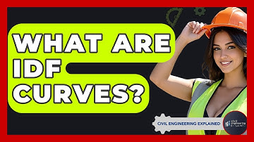 What Are IDF Curves? - Civil Engineering Explained