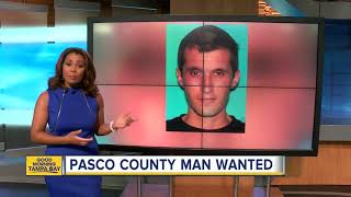 Pasco deputies search for man wanted for burglary, domestic battery by strangulation and child abuse