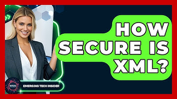 How Secure Is XML? - Emerging Tech Insider