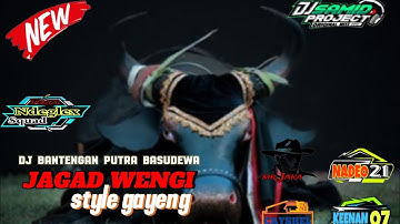DJ BANTENGAN PUTRA BASUDEWA JAGAD WENGI @REMIXER BY DJ SAMID PROJECT