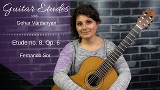 Etude no. 8, op 6 (no. 1 Segovia ed.) by Fernando Sor | Guitar Etudes with Gohar Vardanyan by Gohar Vardanyan 23,705 views 4 years ago 8 minutes, 17 seconds