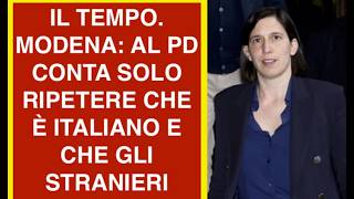 IL TEMPO. MODENA: PER IL PD CONTA SOLO RIPETERE CHE È ITALIANO E CHE GLI STRANIERI SONO EROI