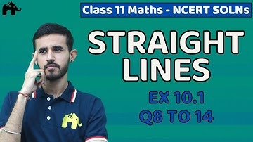Straight Lines Class 11 Maths | NCERT Solutions Chapter 10 Mathematics Exercise 10.1 Questions 8-14