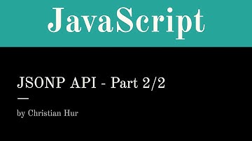 Part 2/2 - JavaScript JSONP API to fetch data from cross domain (Elements of Dynamic Web Design)