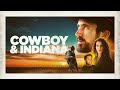 Cowboy & Indiana (2018) | Full Movie | Taylor Girard | Lynn Andrews | Evan Horsley