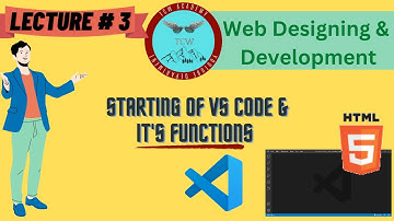 L#3 Web Development | starting of VS Code and it