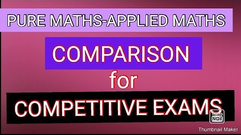 PURE MATHEMATICS OR APPLIED MATHEMATICS- COMPARISON - COMPETITIVE EXAMS -TRB- CSIR-NET-TNPSC-ASI