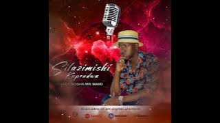 SILAZIMISHI KUPENDWA...