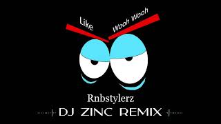 Rnbstylerz - Like Wooh Wooh (DJ Zinc Remix) Resimi