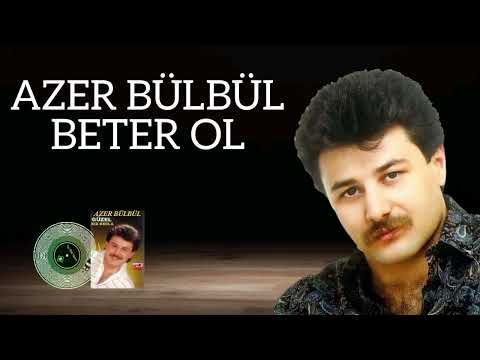 Azer Bülbül - Beter Ol (Remastered)