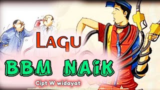 BBM NAIK - Lagu Widayat ( OFFICIAL MUSIK ) Kenaikan harga hari ini 2022 || isu naik tinggi lagi