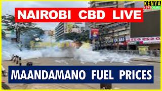 LIVE - Situation in Nairobi CBD after Planned Protests on Fuel Prices Maandamano