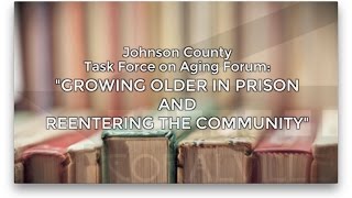 Task Force on Aging: Growing Older in Prison and Reentering the Community (Feb. 13, 2017)